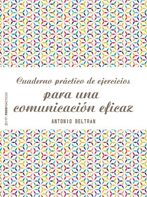 cover image of Cuaderno práctico de ejercicios para una comunicación eficaz